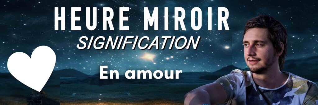 heure miroir signification amour